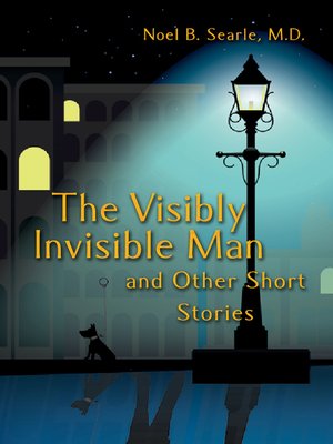 cover image of The Visibly Invisible Man